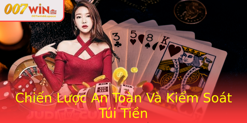 Chiến Lược An Toàn Và Kiểm Soát Túi Tiền Chiến Lược An Toàn Và Kiểm Soát Túi Tiền