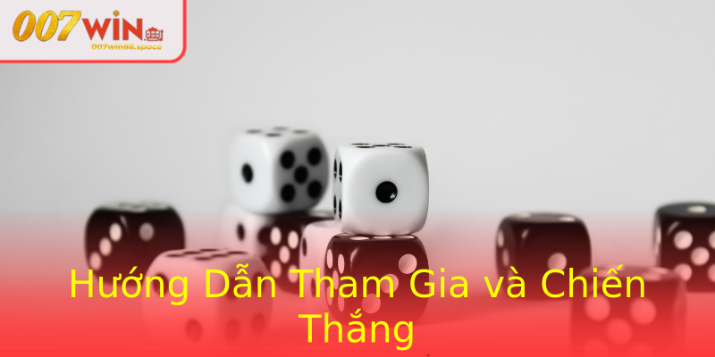 Hướng Dẫn Tham Gia và Chiến Thắng Hướng Dẫn Tham Gia và Chiến Thắng