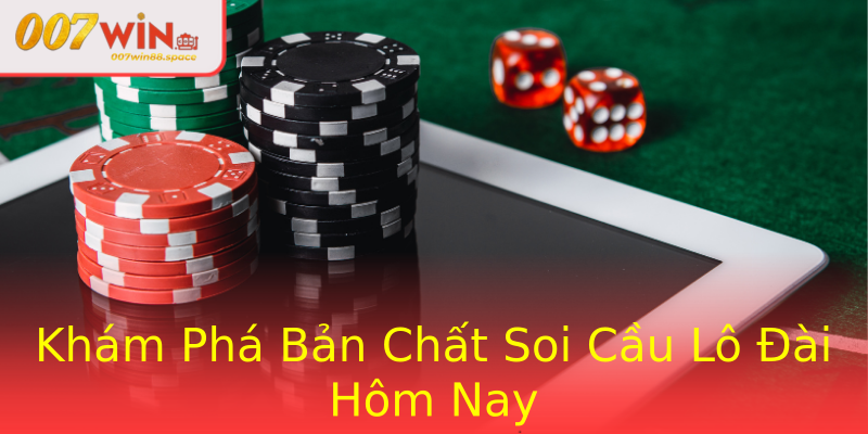 Khám Phá Bản Chất Soi Cầu Lô Đài Hôm Nay Khám Phá Bản Chất Soi Cầu Lô Đài Hôm Nay