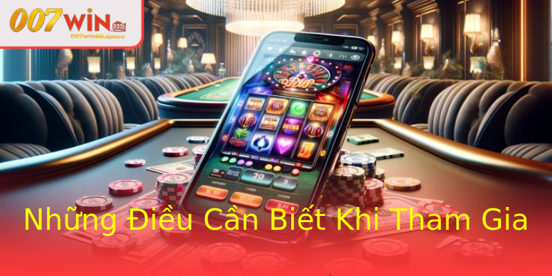 Những Điều Cần Biết Khi Tham Gia Những Điều Cần Biết Khi Tham Gia
