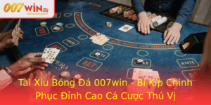 Tai Xiu Bong A 007Win Bi Kip Chinh Phuc Inh Cao Ca Cuoc Thu Vi