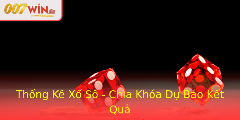 Thống Kê Xổ Số - Chìa Khóa Dự Báo Kết Quả Thống Kê Xổ Số - Chìa Khóa Dự Báo Kết Quả