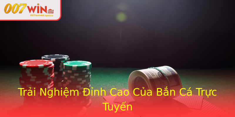 Trải Nghiệm Đỉnh Cao Của Bắn Cá Trực Tuyến Trải Nghiệm Đỉnh Cao Của Bắn Cá Trực Tuyến